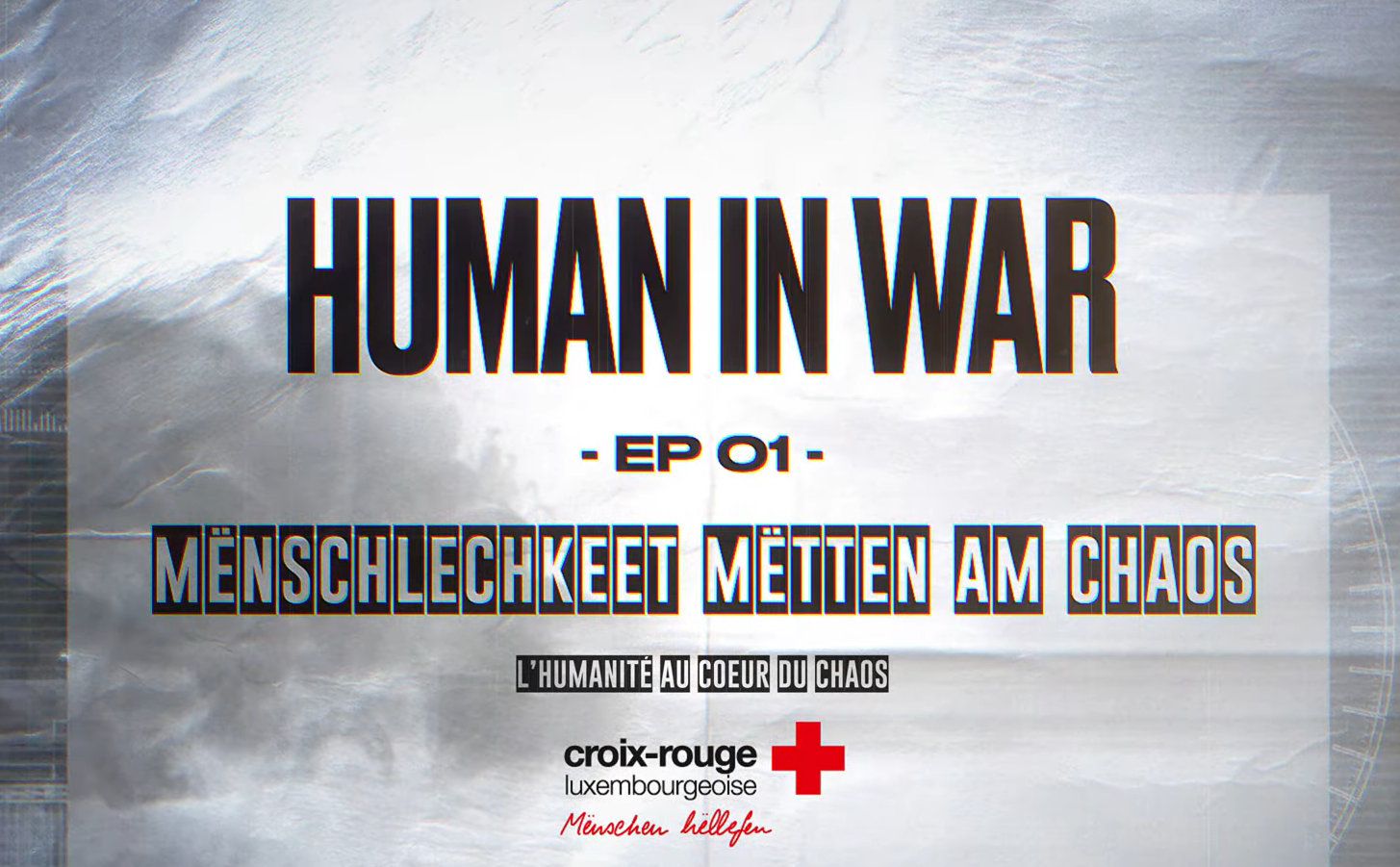 Human in War – EP1 L&rsquo;humanité au cœur du chaos